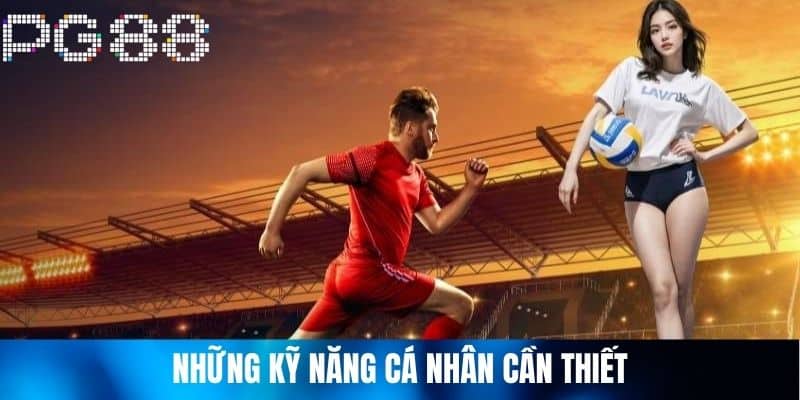 Những Kỹ Năng Cá Nhân Cần Thiết