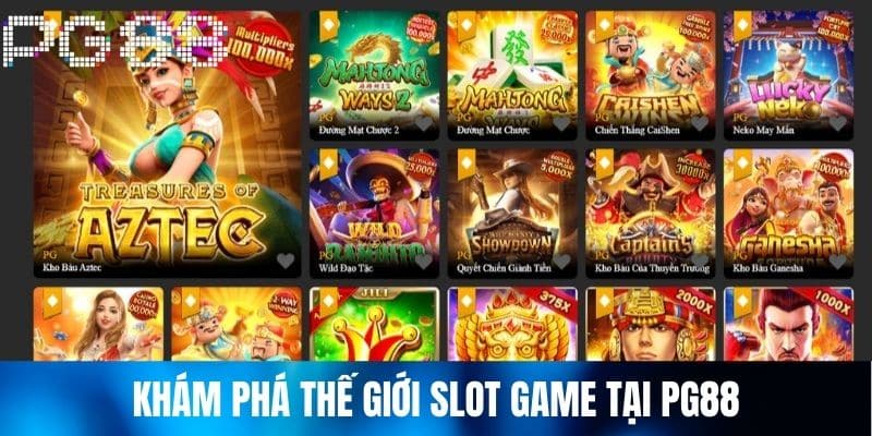 Khám Phá Thế Giới Slot Game Tại PG88