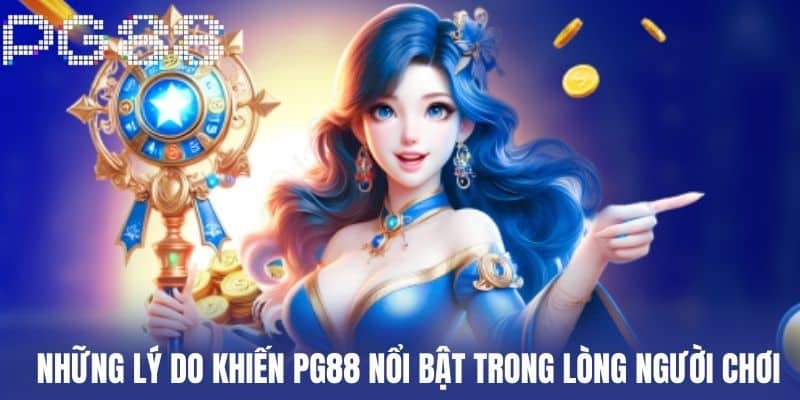 Những lý do khiến PG88 nổi bật trong lòng người chơi