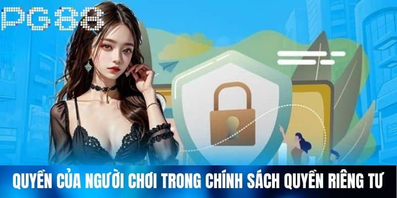 Quyền của người chơi trong chính sách quyền riêng tư