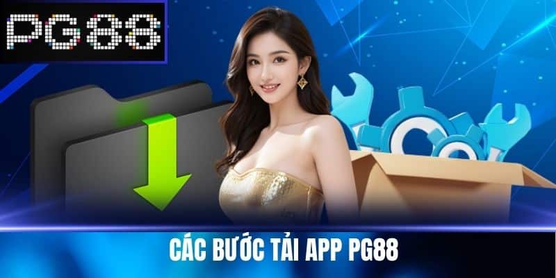 Các bước Tải App PG88