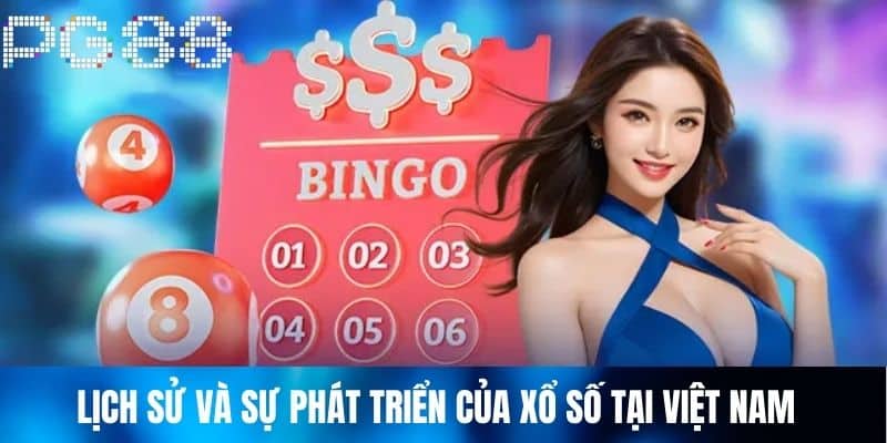 Lịch Sử Và Sự Phát Triển Của Xổ Số Tại Việt Nam