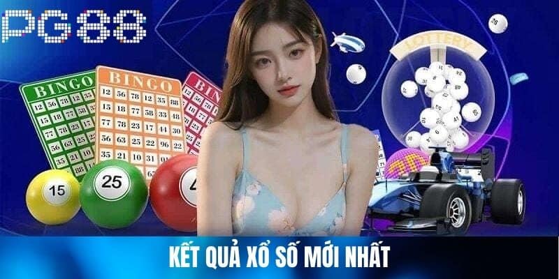 Kết quả xổ số mới nhất