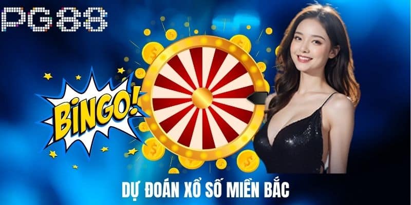 Dự đoán xổ số Miền Bắc